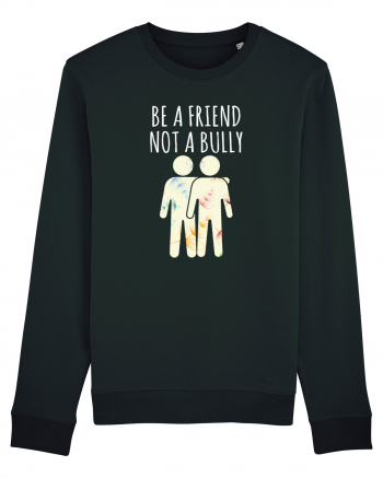 Be a Friend not a Bully Black