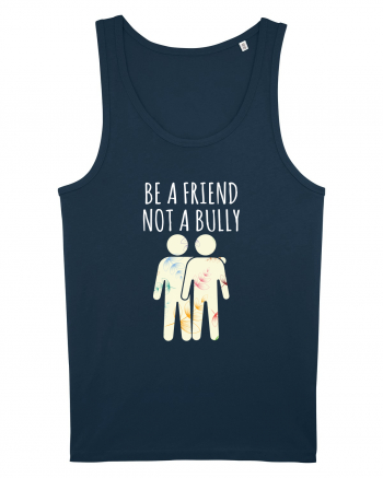 Be a Friend not a Bully Navy