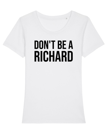 dont be a Richard White