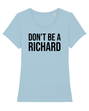 dont be a Richard Sky Blue