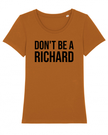 dont be a Richard Roasted Orange