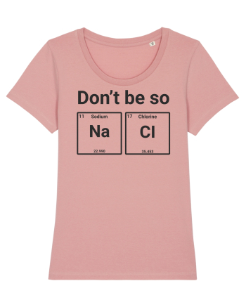 dont be Salty Canyon Pink