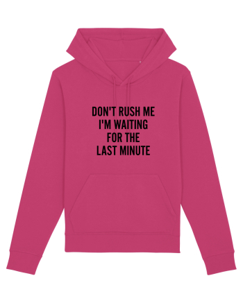 Dont Rush Me Raspberry