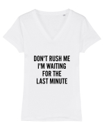Dont Rush Me Tricou mânecă scurtă guler V Damă Evoker