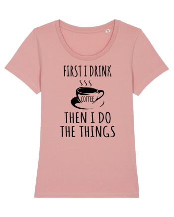 first I drink Coffee Canyon Pink