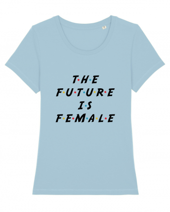 Future is Female Sky Blue