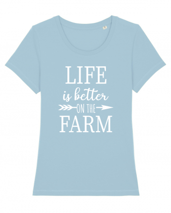 Life is better on the Farm Sky Blue