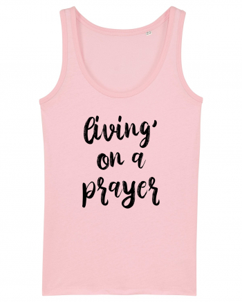Living on a Prayer Cotton Pink