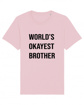 Okayest Brother Cotton Pink