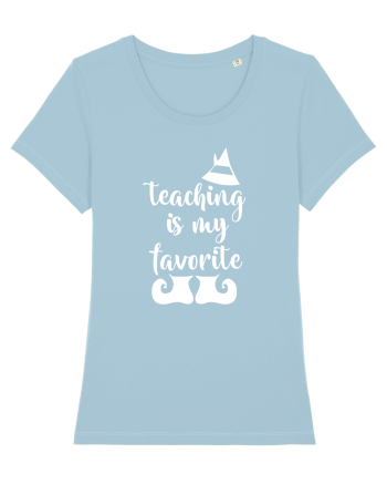 Teaching is my Favorite Sky Blue