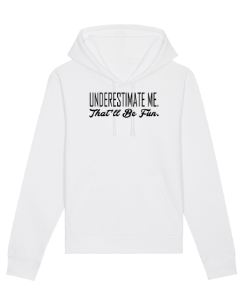 Underestimate Me White