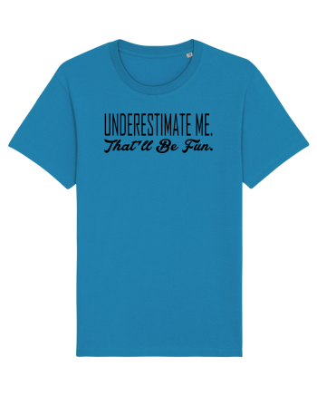 Underestimate Me Azur