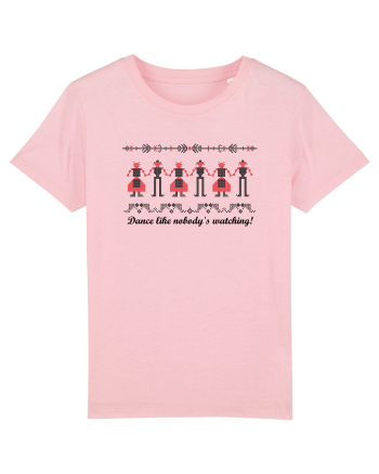dance like nobody's watching Cotton Pink