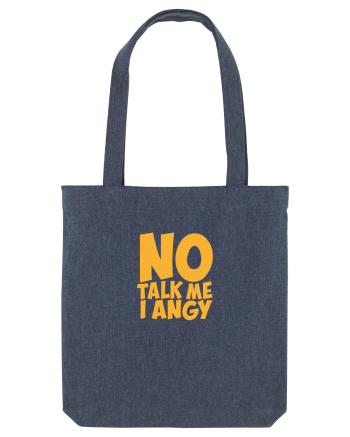 No talk me I angy Midnight Blue