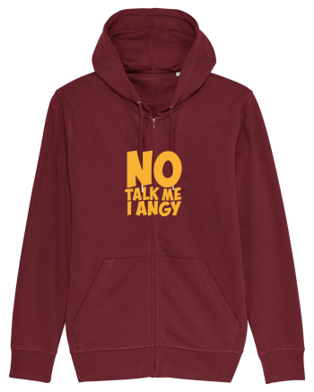 No talk me I angy Burgundy