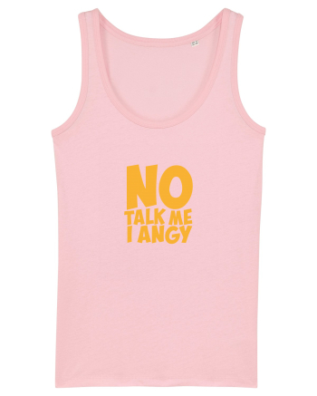 No talk me I angy Cotton Pink