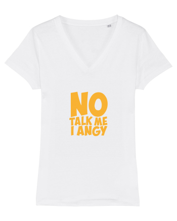 No talk me I angy White