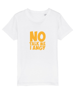 No talk me I angy Tricou mânecă scurtă  Copii Mini Creator