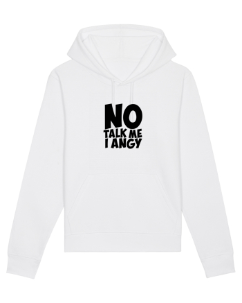 No talk me I angy White