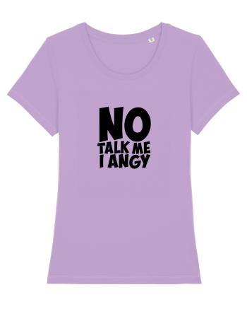 No talk me I angy Lavender Dawn