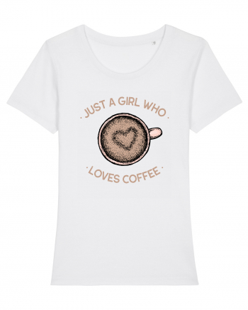 Just A Girl Who Loves Coffee White