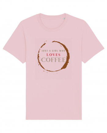 Just A Girl Who Loves Coffee Cotton Pink