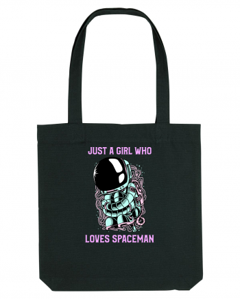 Just A Girl Who Loves Spaceman Black