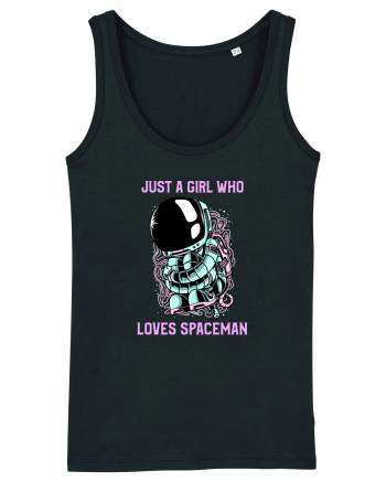 Just A Girl Who Loves Spaceman Black