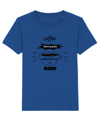 Coffee, because adulting is hard Majorelle Blue