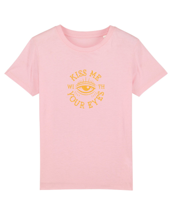 Kiss me with your eyes Cotton Pink