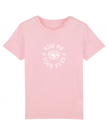 Kiss me with your eyes Cotton Pink