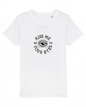 Kiss me with your eyes White