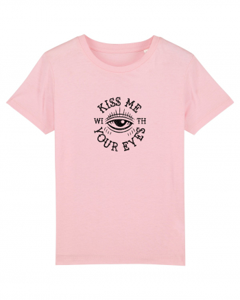 Kiss me with your eyes Cotton Pink