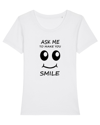 Ask me to make you smile White