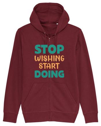Stop Wishing, Start Doing Burgundy