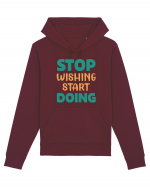 Stop Wishing, Start Doing Hanorac Unisex Drummer