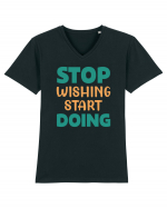 Stop Wishing, Start Doing Tricou mânecă scurtă guler V Bărbat Presenter