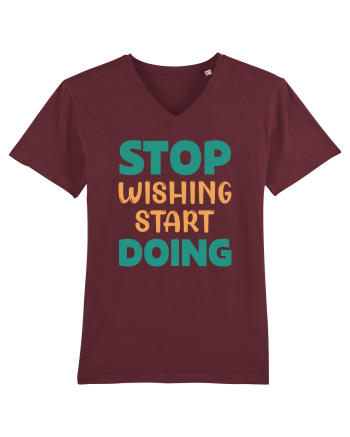 Stop Wishing, Start Doing Burgundy