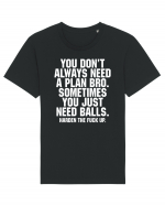 You don't always need a plan bro... Tricou mânecă scurtă Unisex Rocker