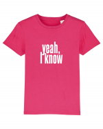 yeah, I know Tricou mânecă scurtă  Copii Mini Creator