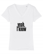 yeah, I know Tricou mânecă scurtă guler V Damă Evoker