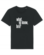 what ya know, bro? Tricou mânecă scurtă Unisex Rocker