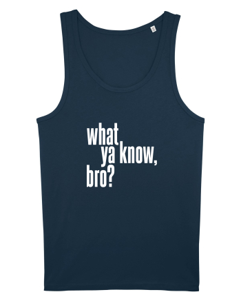 what ya know, bro? Navy