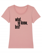 what ya know, bro? Tricou mânecă scurtă guler larg fitted Damă Expresser