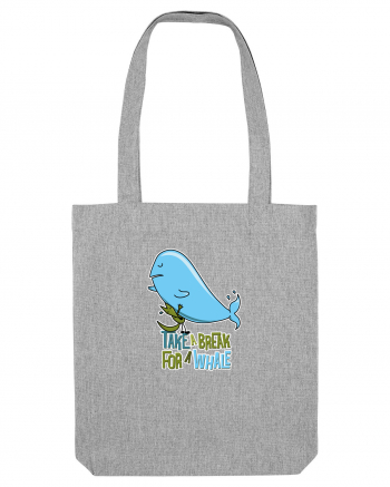 Take a break for a Whale Heather Grey