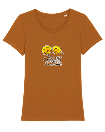 If you want to be a lion, you must train with lions. Roasted Orange