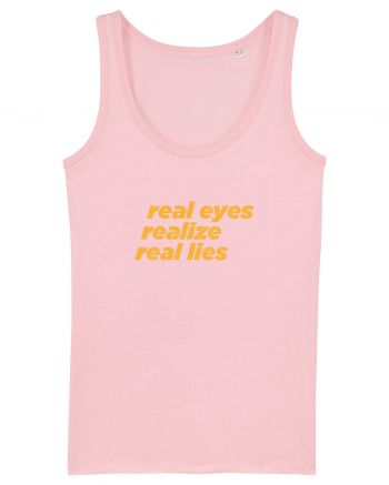 real eyes realize real lies Cotton Pink