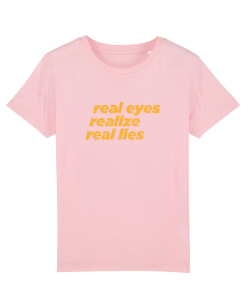 real eyes realize real lies Cotton Pink
