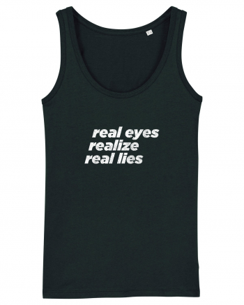 real eyes realize real lies Black