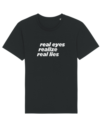 real eyes realize real lies Black